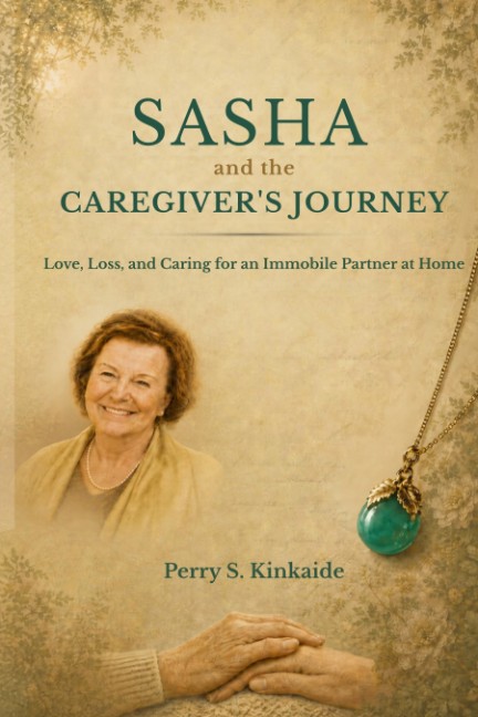 Sasha and the Caregivers Journey - Perry Kinkaide v2 Sasha and the Caregivers Journey - Perry Kinkaide